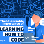 The Undeniable Importance of Learning How to Code