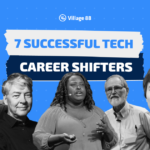 7 Successful and Inspiring Tech Career Shifters
