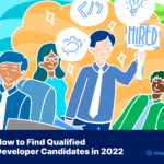 How to Find Qualified Developer Candidates in 2022
